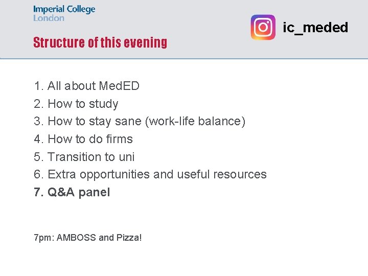 Structure of this evening 1. All about Med. ED 2. How to study 3.