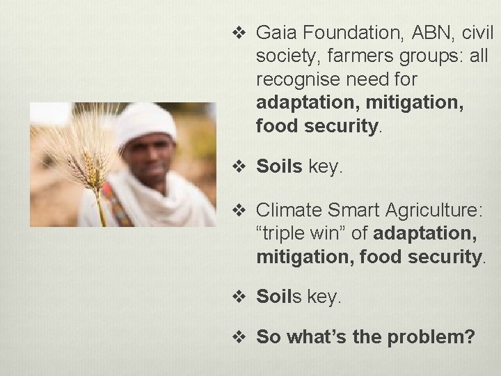 v Gaia Foundation, ABN, civil society, farmers groups: all recognise need for adaptation, mitigation,