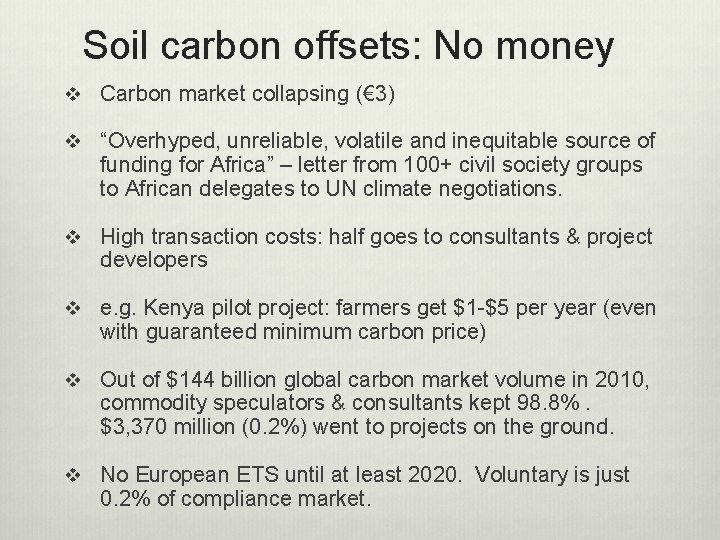 Soil carbon offsets: No money v Carbon market collapsing (€ 3) v “Overhyped, unreliable,