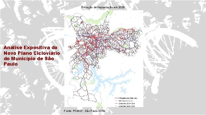 Projeção de implantação em 2028 Análise Expositiva do Novo Plano Cicloviário do Município de