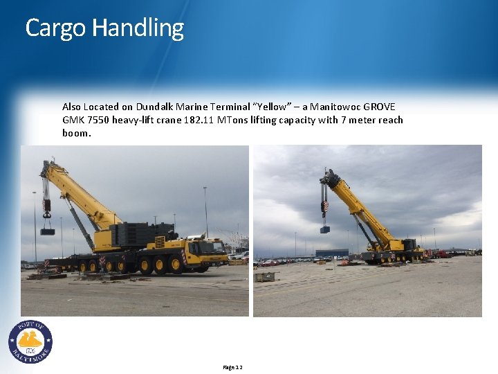 Cargo Handling Also Located on Dundalk Marine Terminal “Yellow” – a Manitowoc GROVE GMK