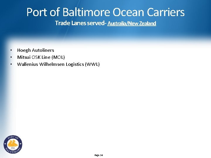 Port of Baltimore Ocean Carriers Trade Lanes served- Australia/New Zealand • Hoegh Autoliners •