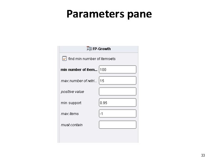 Parameters pane 33 