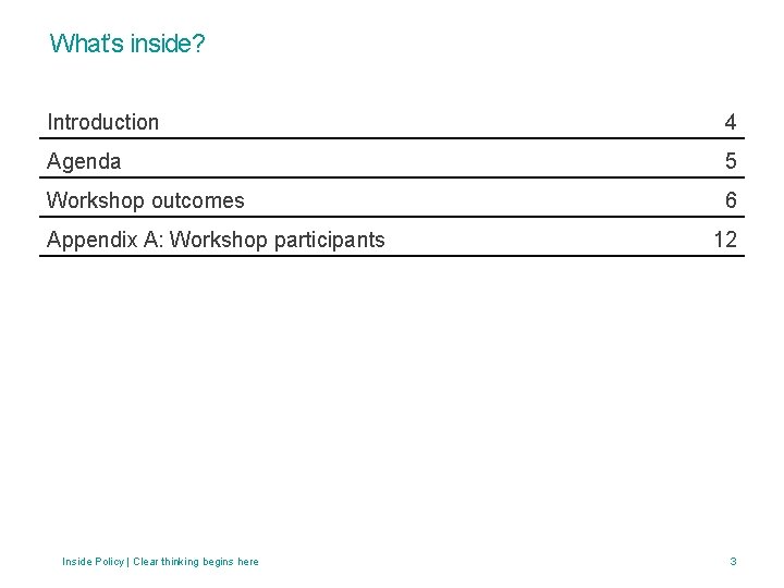 What’s inside? Introduction 4 Agenda 5 Workshop outcomes 6 Appendix A: Workshop participants Inside