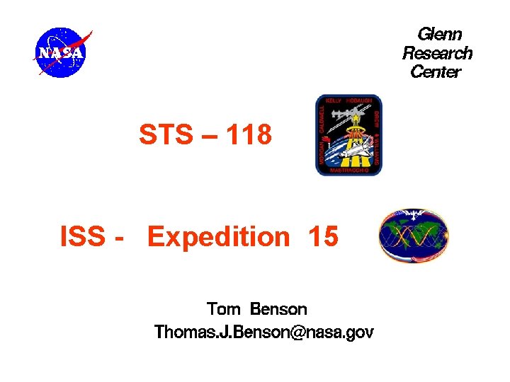 STS – 118 ISS - Expedition 15 