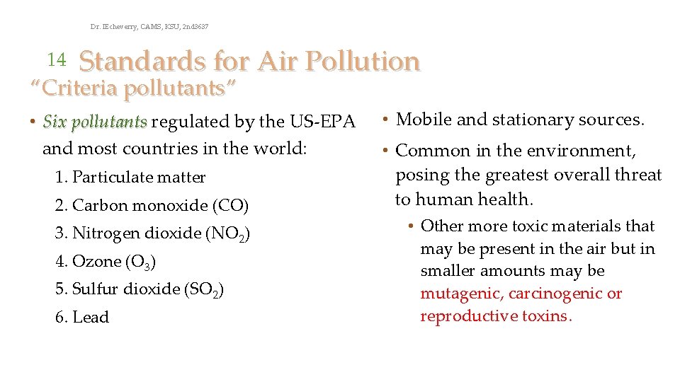 Dr. IEcheverry, CAMS, KSU, 2 nd 3637 14 Standards for Air Pollution “Criteria pollutants”