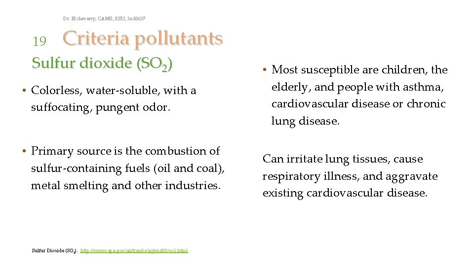 Dr. IEcheverry, CAMS, KSU, 2 nd 3637 19 Criteria pollutants Sulfur dioxide (SO 2)