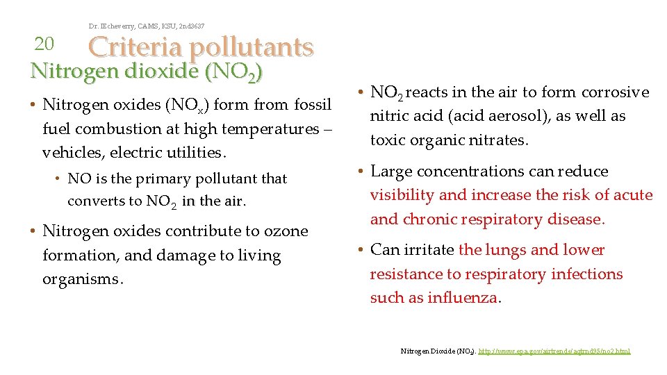 20 Dr. IEcheverry, CAMS, KSU, 2 nd 3637 Criteria pollutants Nitrogen dioxide (NO 2)