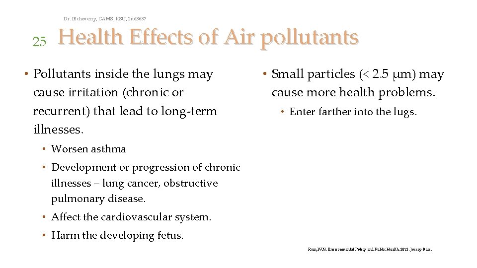 Dr. IEcheverry, CAMS, KSU, 2 nd 3637 25 Health Effects of Air pollutants •