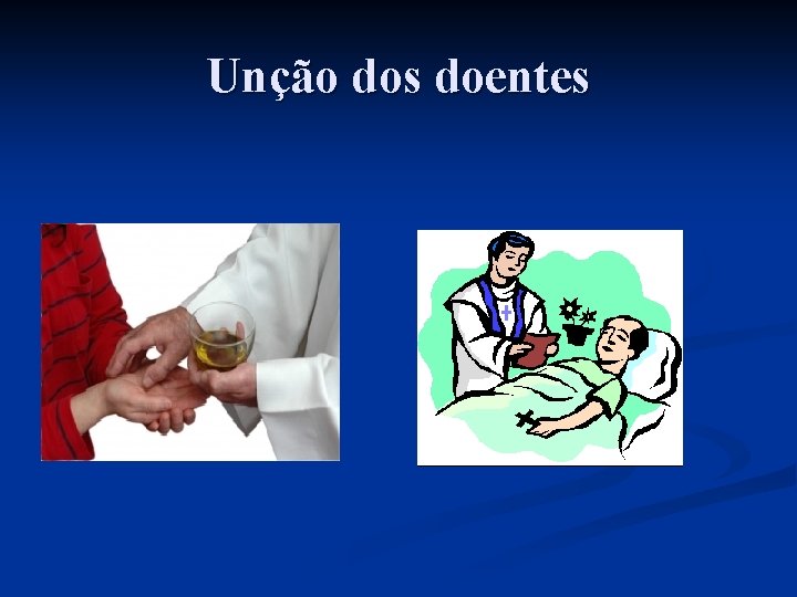 Unção dos doentes 