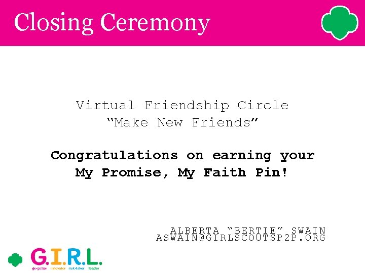 Closing Ceremony Virtual Friendship Circle “Make New Friends” Congratulations on earning your My Promise, Closing Ceremony Virtual Friendship Circle “Make New Friends” Congratulations on earning your My Promise,