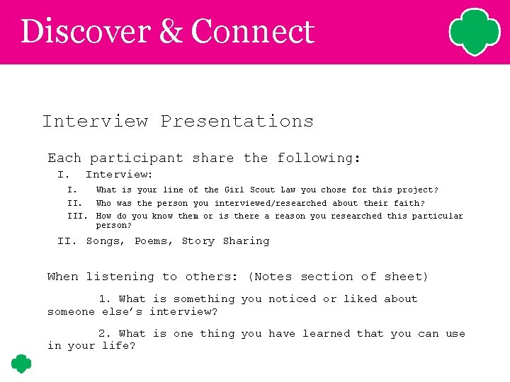 Discover & Connect Interview Presentations Each participant share the following: I. Interview: I. What Discover & Connect Interview Presentations Each participant share the following: I. Interview: I. What