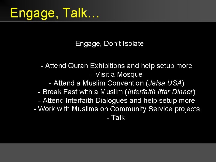 Engage, Talk… Engage, Don’t Isolate - Attend Quran Exhibitions and help setup more -