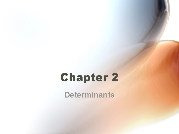 Chapter 2 Determinants 