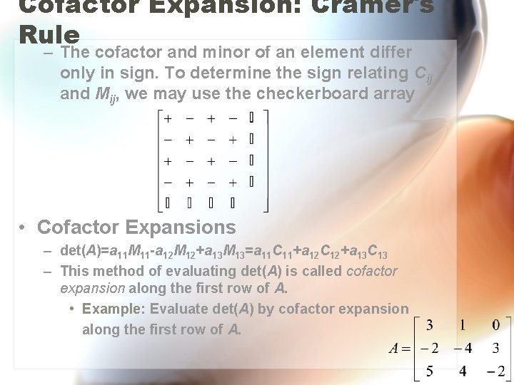 Cofactor Expansion: Cramer's Rule – The cofactor and minor of an element differ only