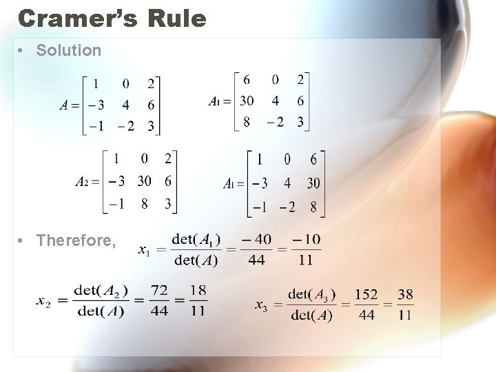 Cramer’s Rule • Solution • Therefore, 