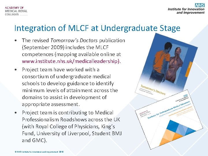 Integration of MLCF at Undergraduate Stage • The revised Tomorrow’s Doctors publication (September 2009)