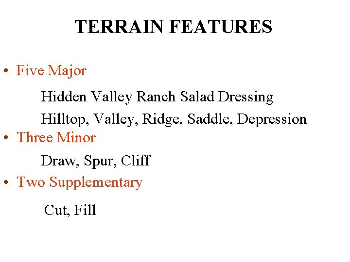 TERRAIN FEATURES • Five Major Hidden Valley Ranch Salad Dressing Hilltop, Valley, Ridge, Saddle,
