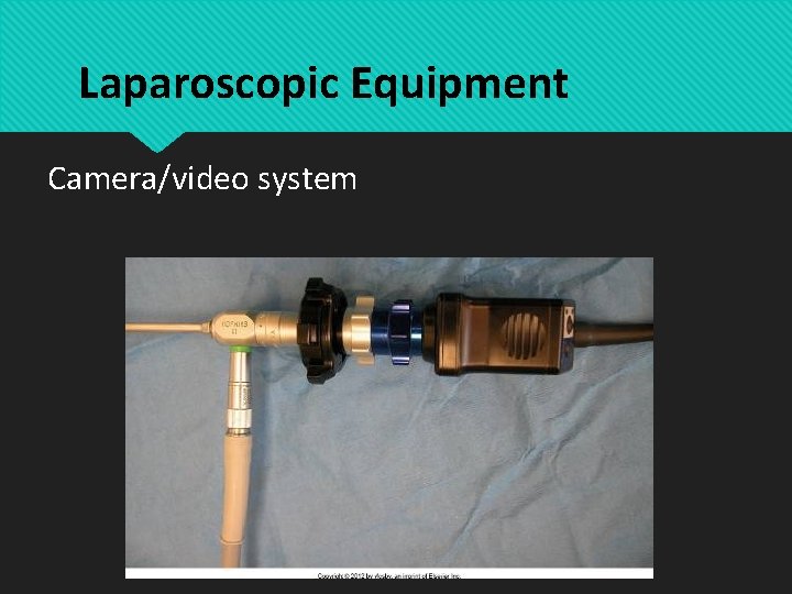 Laparoscopic Equipment Camera/video system 