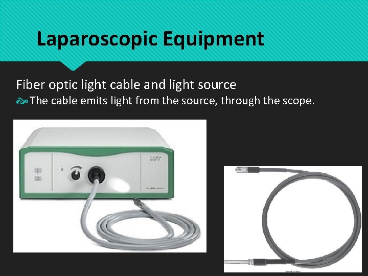 Laparoscopic Equipment Fiber optic light cable and light source The cable emits light from