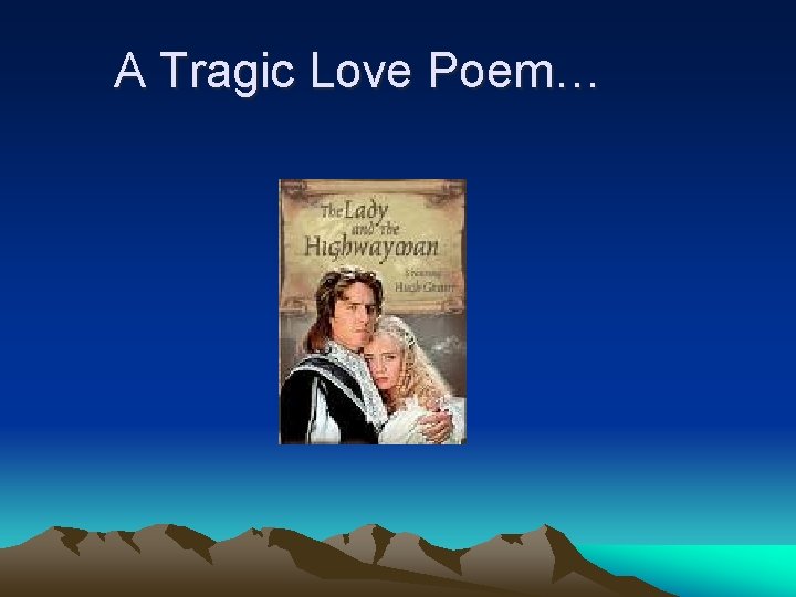 A Tragic Love Poem… 