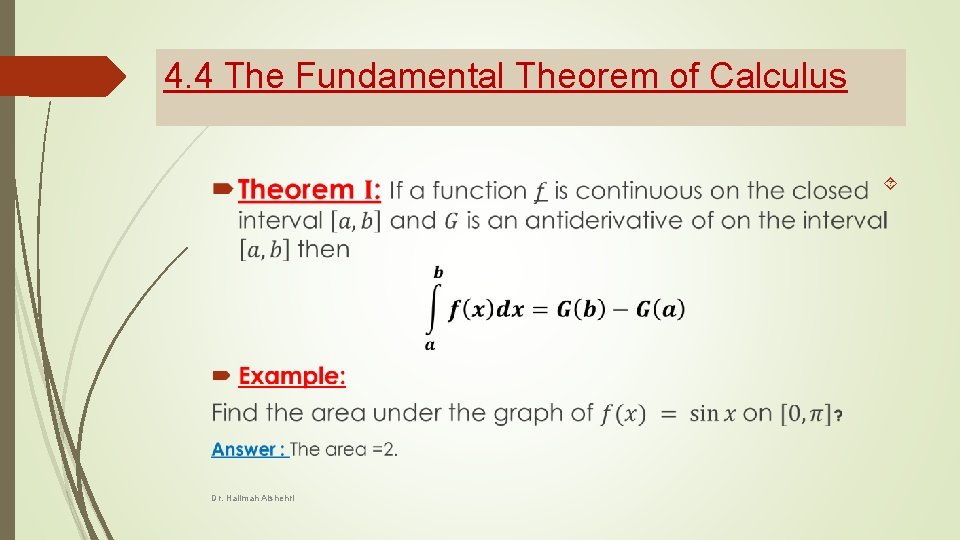 4. 4 The Fundamental Theorem of Calculus Dr. Halimah Alshehri 