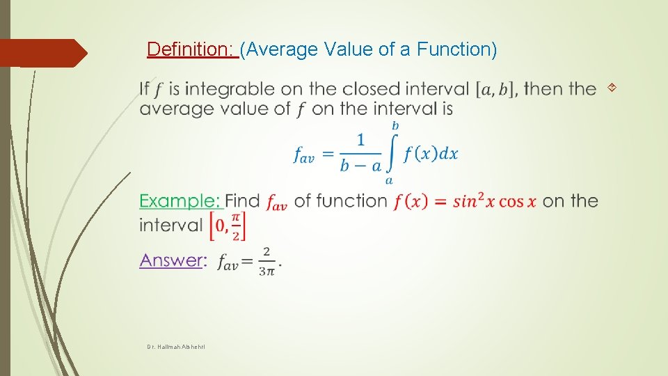 Definition: (Average Value of a Function) Dr. Halimah Alshehri 
