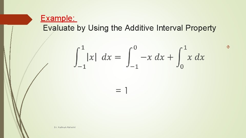 Example: Evaluate by Using the Additive Interval Property Dr. Halimah Alshehri 