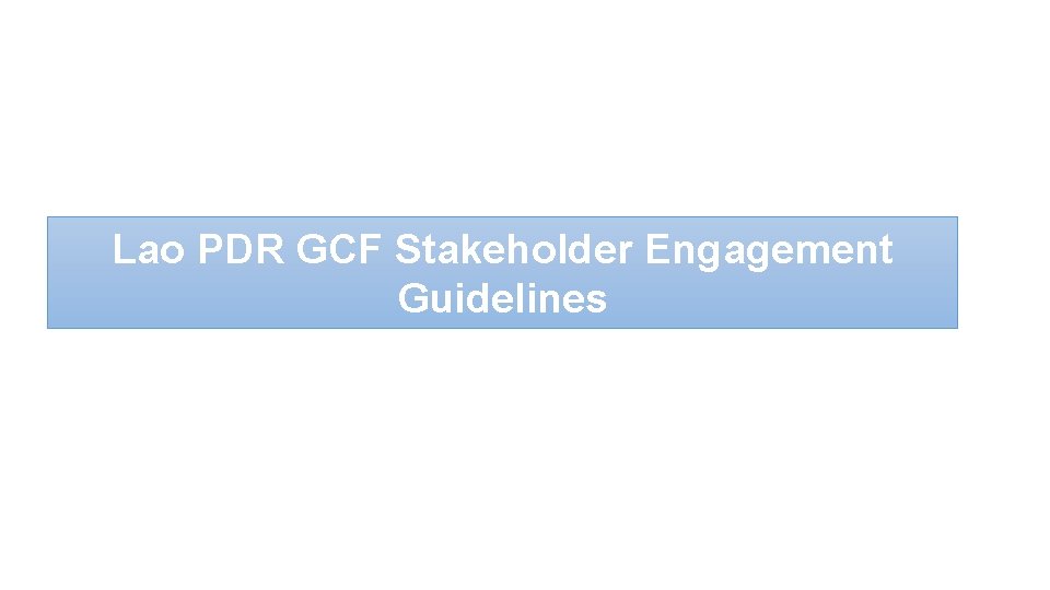 Lao PDR GCF Stakeholder Engagement Guidelines 