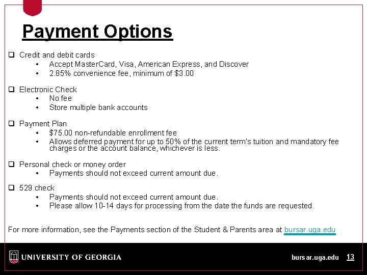 Payment Options q Credit and debit cards • Accept Master. Card, Visa, American Express,