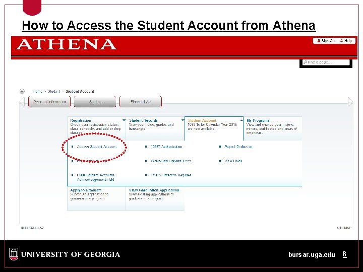 How to Access the Student Account from Athena bursar. uga. edu 8 How to Access the Student Account from Athena bursar. uga. edu 8