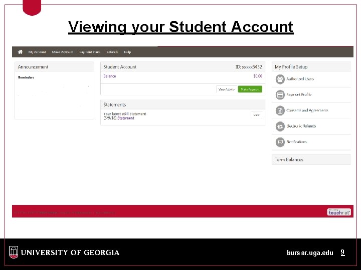 Viewing your Student Account bursar. uga. edu 9 