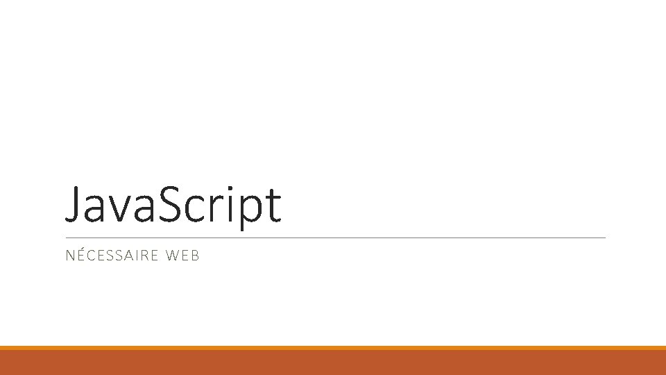 Java. Script NÉCESSAIRE WEB 