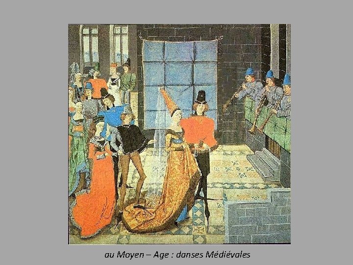 au Moyen – Age : danses Médiévales 