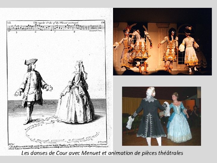Les danses de Cour avec Menuet et animation de pièces théâtrales 