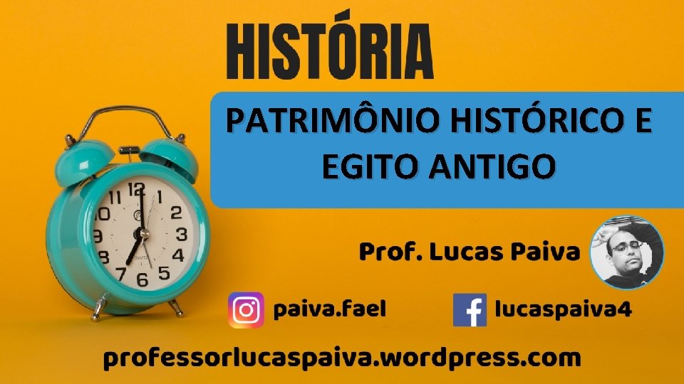 PATRIMÔNIO HISTÓRICO E EGITO ANTIGO 