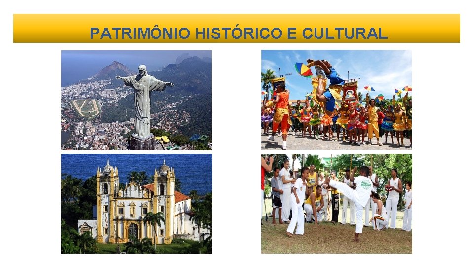 PATRIMÔNIO HISTÓRICO E CULTURAL 