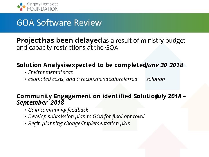 GOA Software Review Project has been delayed as a result of ministry budget and