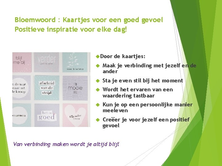 Bloemwoord : Kaartjes voor een goed gevoel Positieve inspiratie voor elke dag! Door de