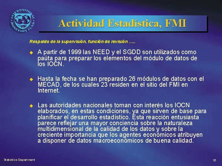 Actividad Estadística, FMI Respaldo de la supervisión, función de revisión …. . u A