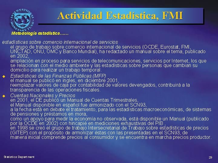 Actividad Estadística, FMI Metodología estadística…… estadísticas sobre comercio internacional de servicios el grupo de