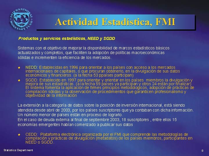 Actividad Estadística, FMI Productos y servicios estadísticos, NEED y SGDD Sistemas con el objetivo