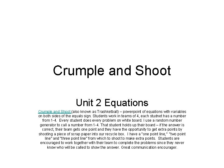 Crumple and Shoot Unit 2 Equations Crumple and Shoot (also known as Trashketball) –