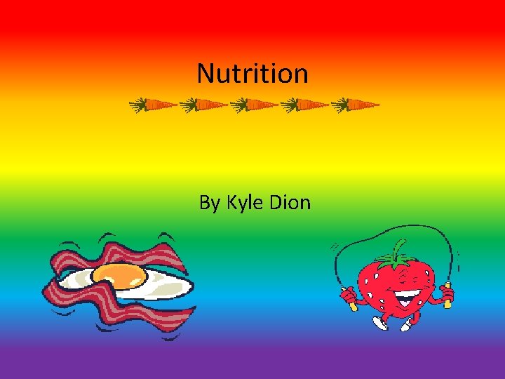 Nutrition By Kyle Dion 