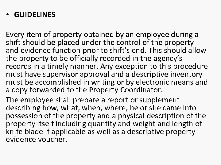  • GUIDELINES Every item of property obtained by an employee during a shift