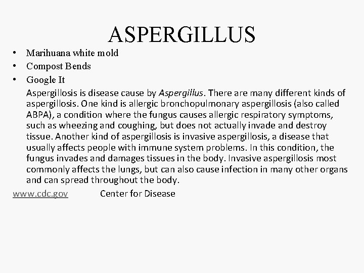 ASPERGILLUS • Marihuana white mold • Compost Bends • Google It Aspergillosis is disease