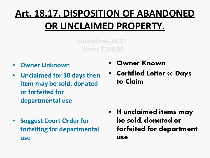 Art. 18. 17. DISPOSITION OF ABANDONED OR UNCLAIMED PROPERTY. Guidelines 18. 17 Under $500.