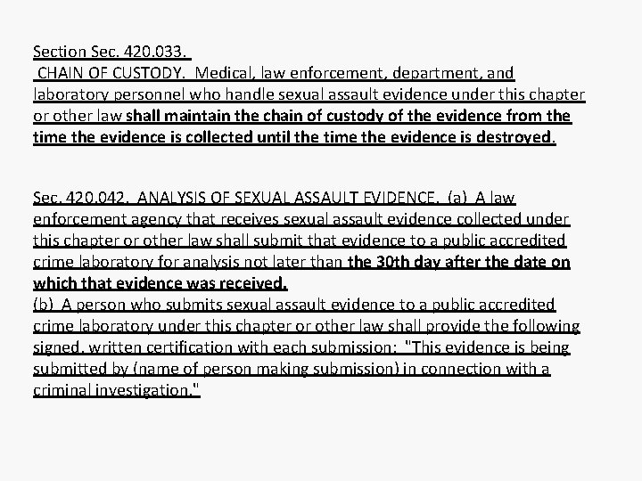 Section Sec. 420. 033. CHAIN OF CUSTODY. Medical, law enforcement, department, and laboratory personnel