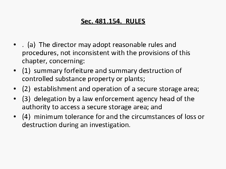 Sec. 481. 154. RULES • . (a) The director may adopt reasonable rules and