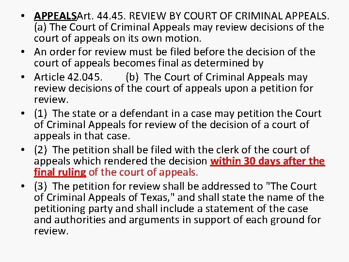  • APPEALSArt. 44. 45. REVIEW BY COURT OF CRIMINAL APPEALS. (a) The Court